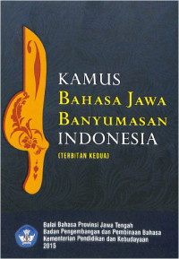 Image of Kamus Bahasa Jawa Banyumasan Indonesia (Terbitan Kedua)